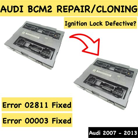 Our Audi BCM Repair includes. . Audi bcm2 clone